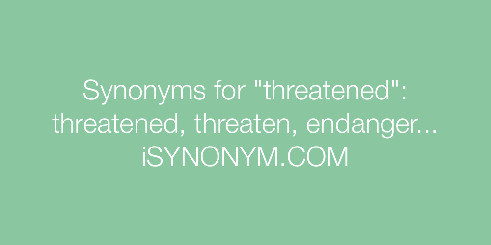 Synonyms threatened