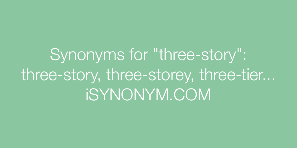 Synonyms three-story