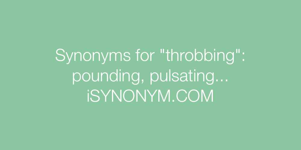 Synonyms throbbing