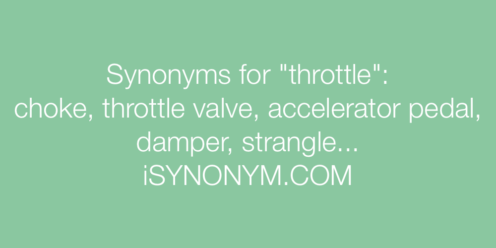 Synonyms throttle