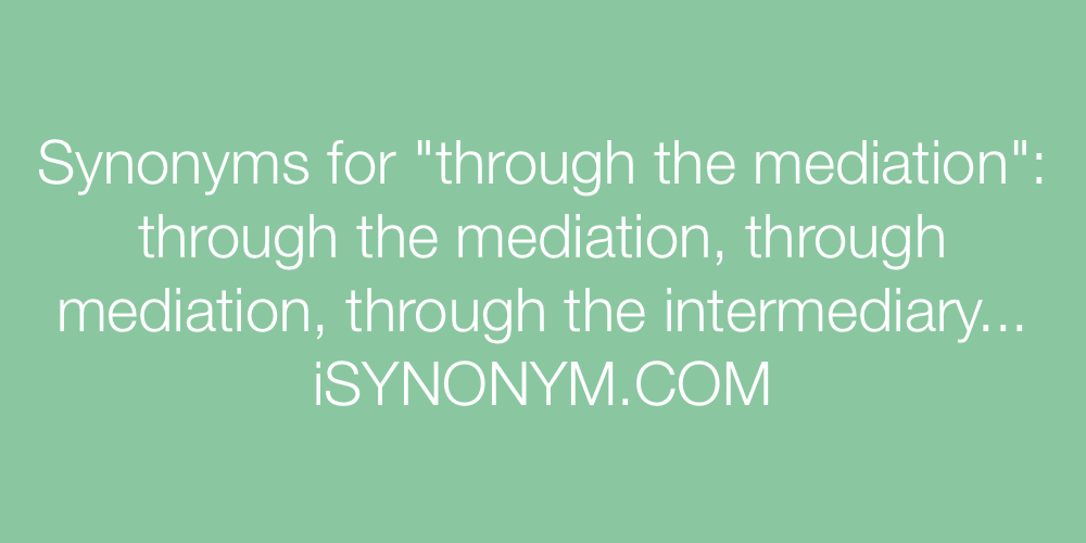 Synonyms through the mediation