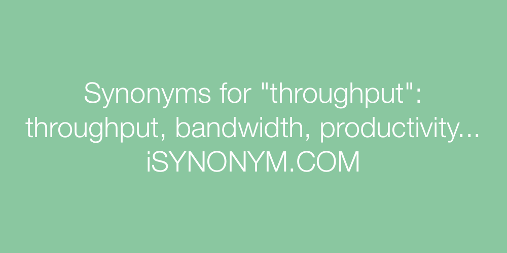 Synonyms throughput