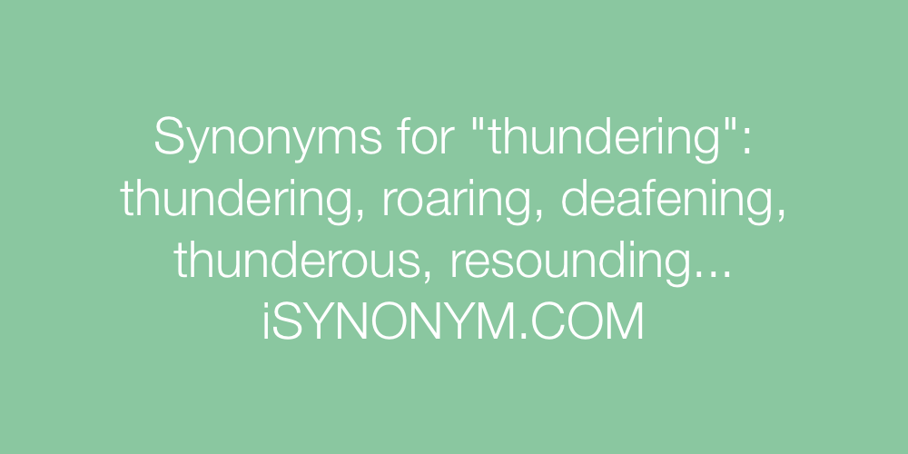 Synonyms thundering
