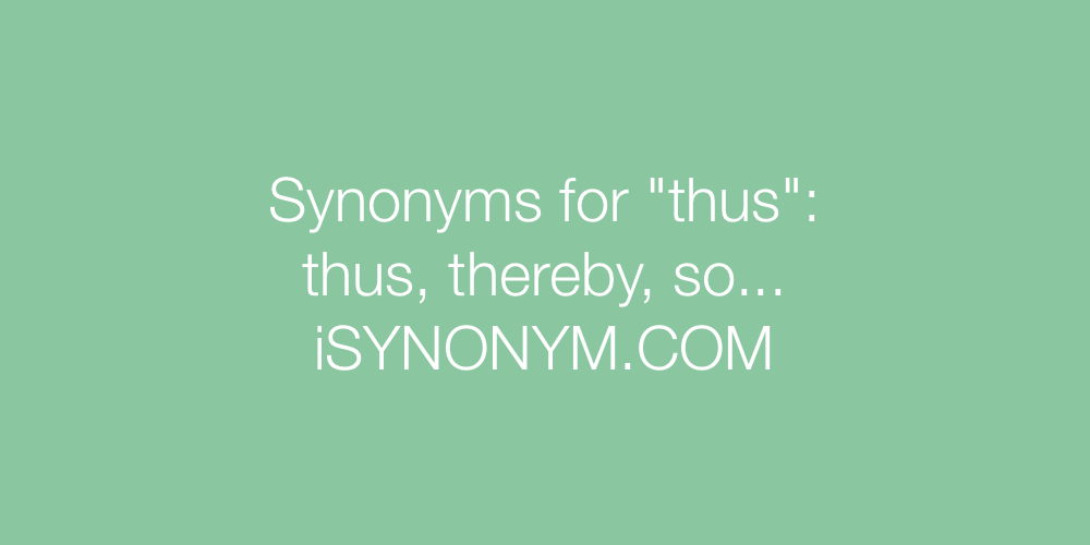 Synonyms thus