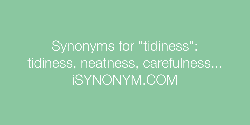 Synonyms tidiness