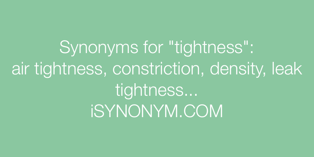 Synonyms tightness