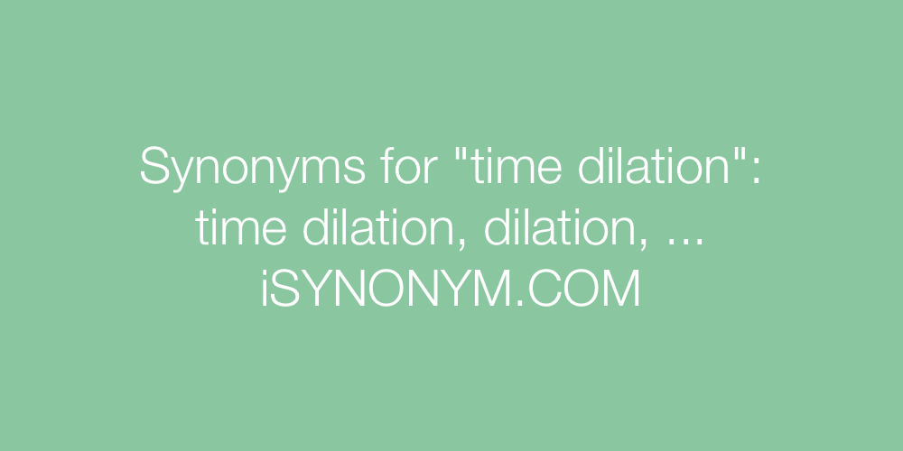 Synonyms time dilation