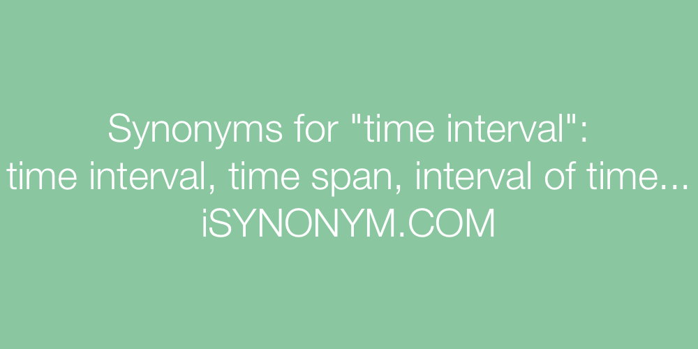 Synonyms time interval