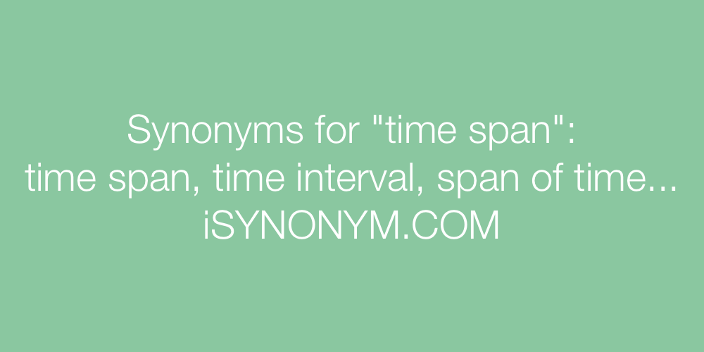 Synonyms time span