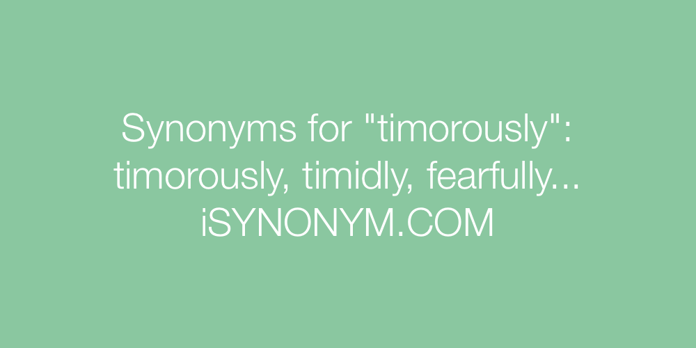 Synonyms timorously