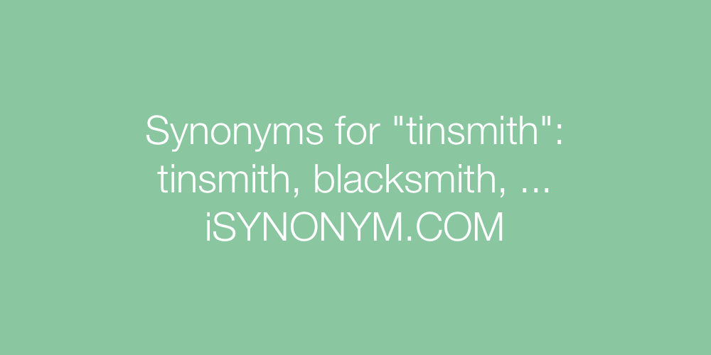 Synonyms tinsmith