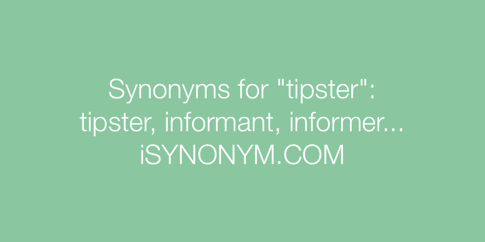 Synonyms tipster