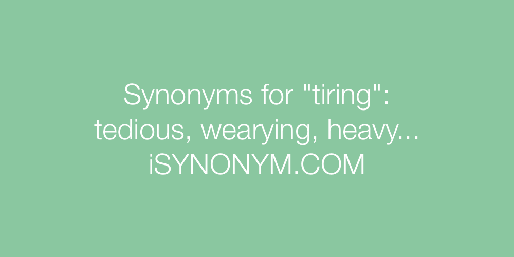 Synonyms tiring