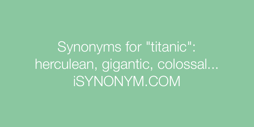 Synonyms titanic