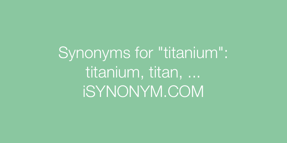 Synonyms titanium