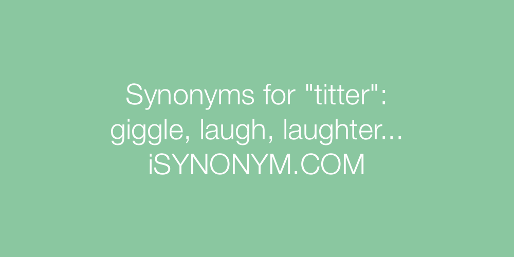 Synonyms titter