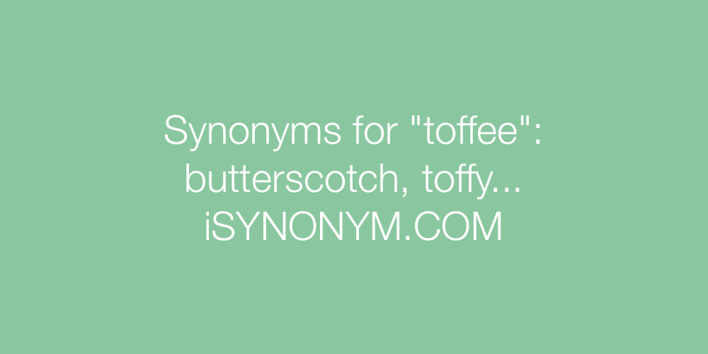Synonyms toffee
