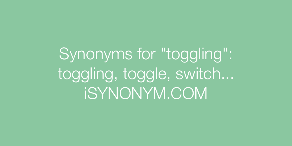 Synonyms toggling