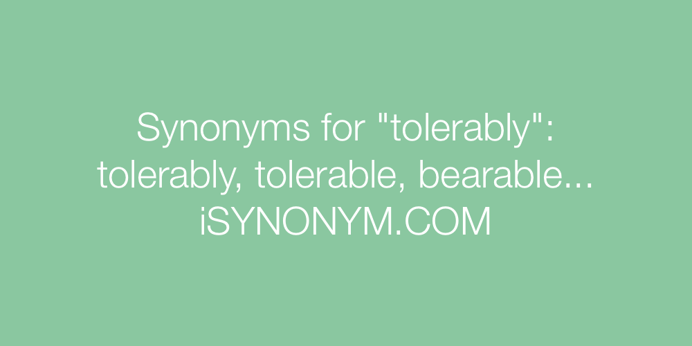 Synonyms tolerably