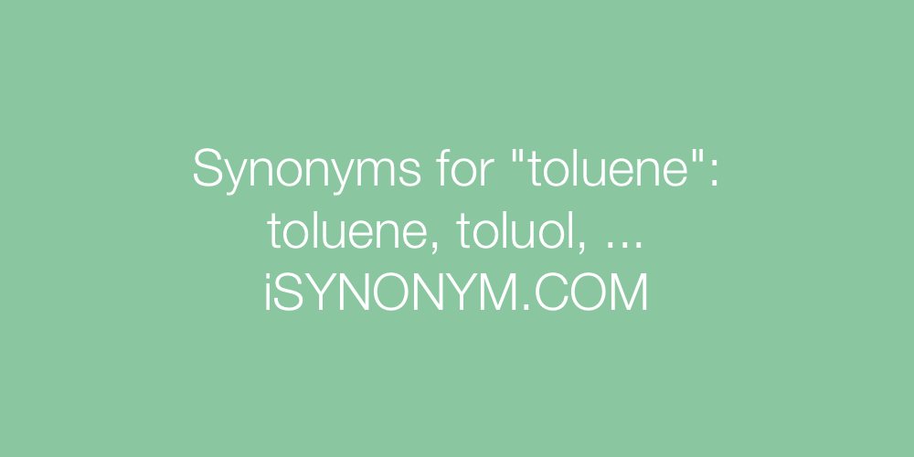Synonyms toluene