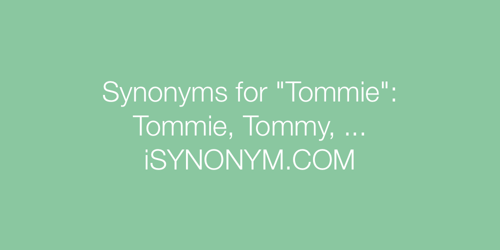Synonyms Tommie