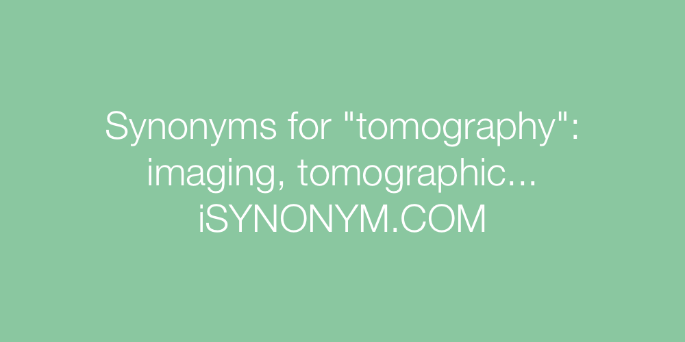 Synonyms tomography