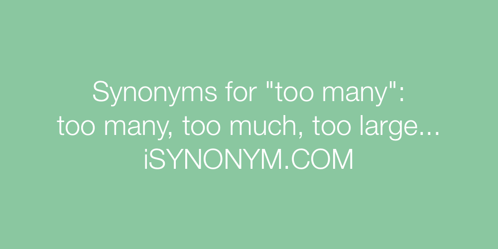 Synonyms too many