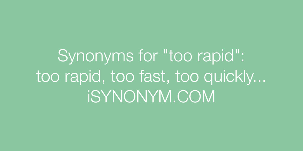 Synonyms too rapid
