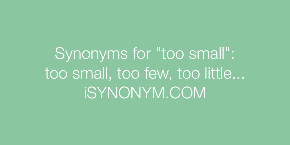 Synonyms too small