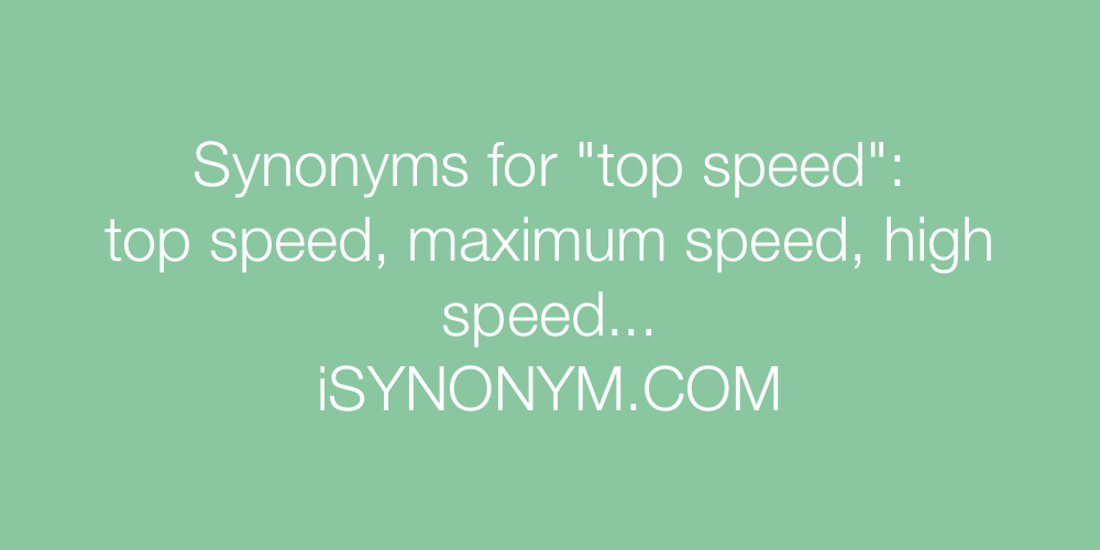 Synonyms top speed