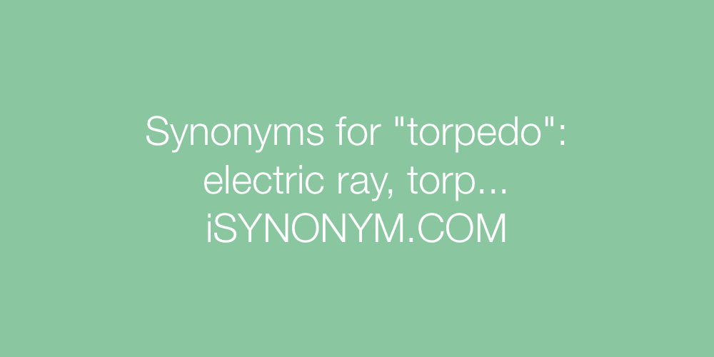 Synonyms torpedo