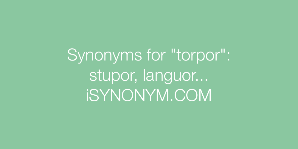 Synonyms torpor