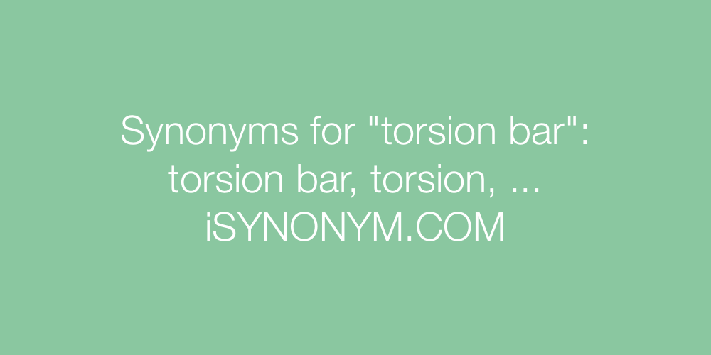 Synonyms torsion bar