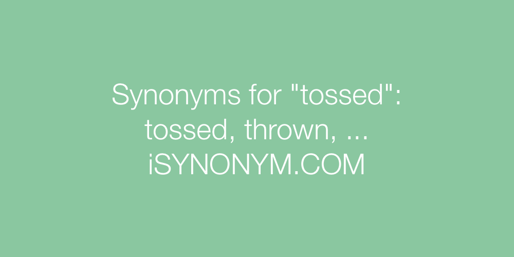 Synonyms tossed