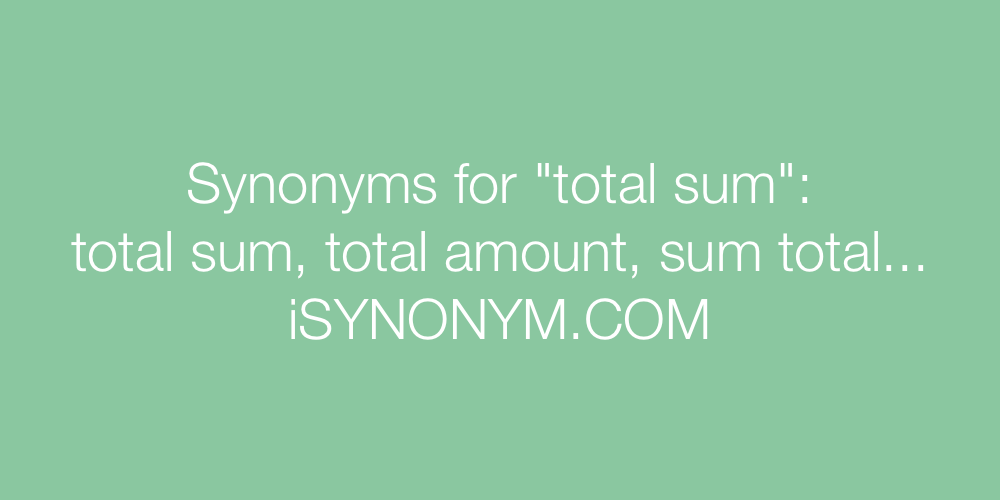 Synonyms total sum