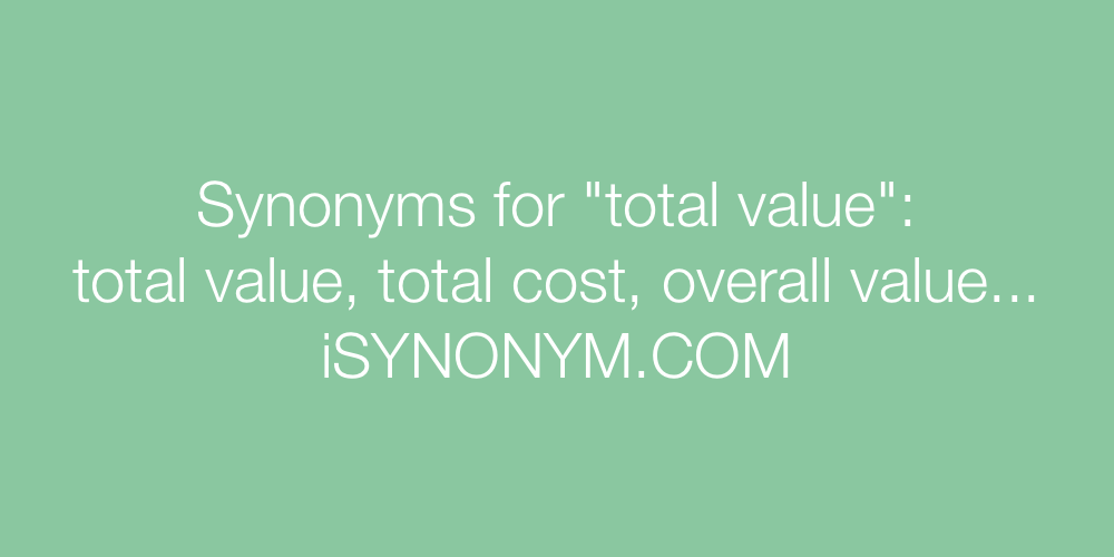 Synonyms total value