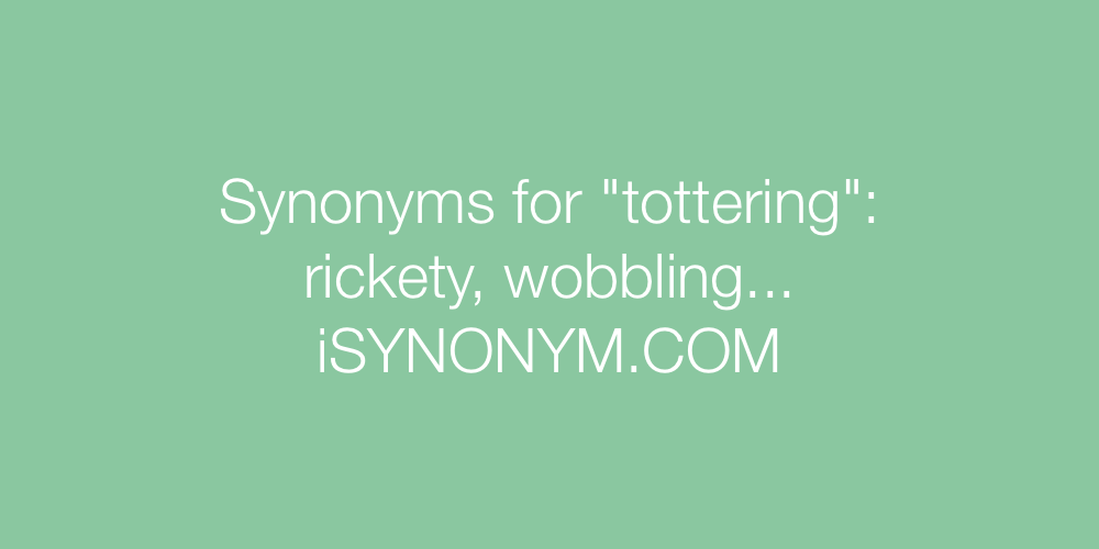 Synonyms tottering