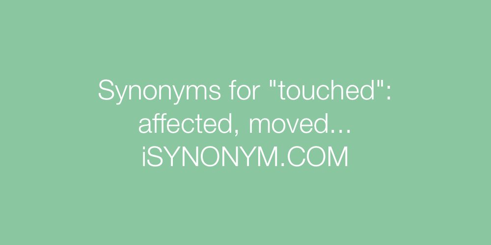 Synonyms touched