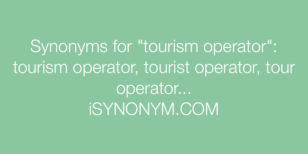 Synonyms tourism operator