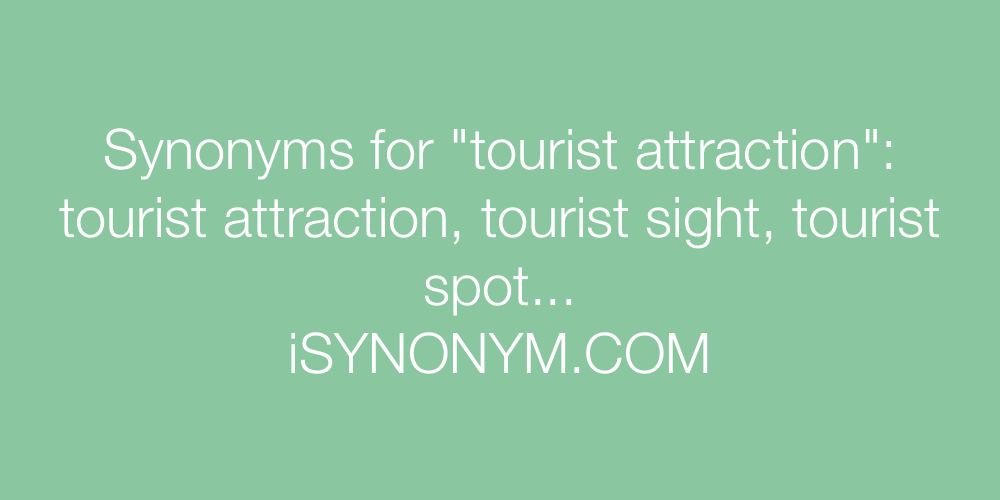 Synonyms tourist attraction