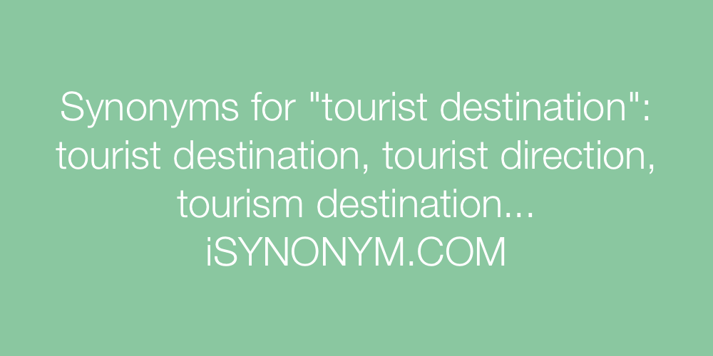 Synonyms tourist destination