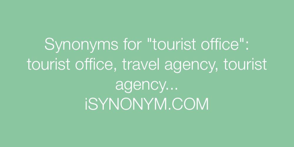 Synonyms tourist office