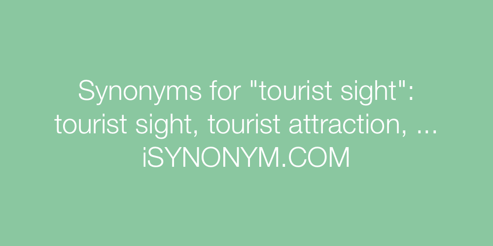 Synonyms tourist sight