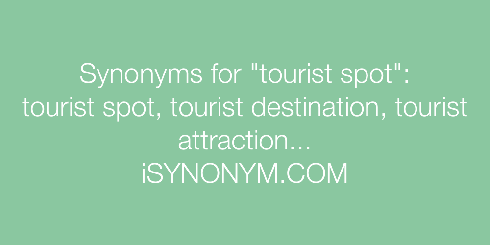 Synonyms tourist spot