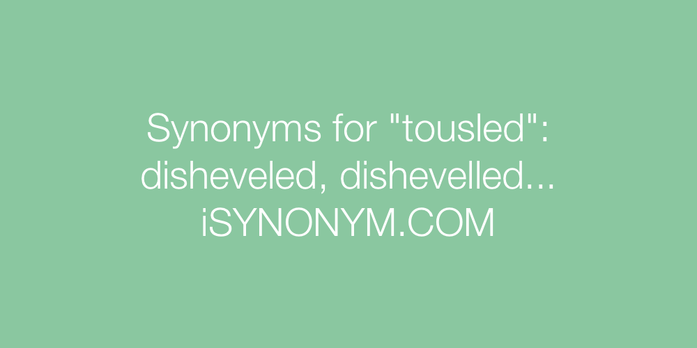 Synonyms tousled
