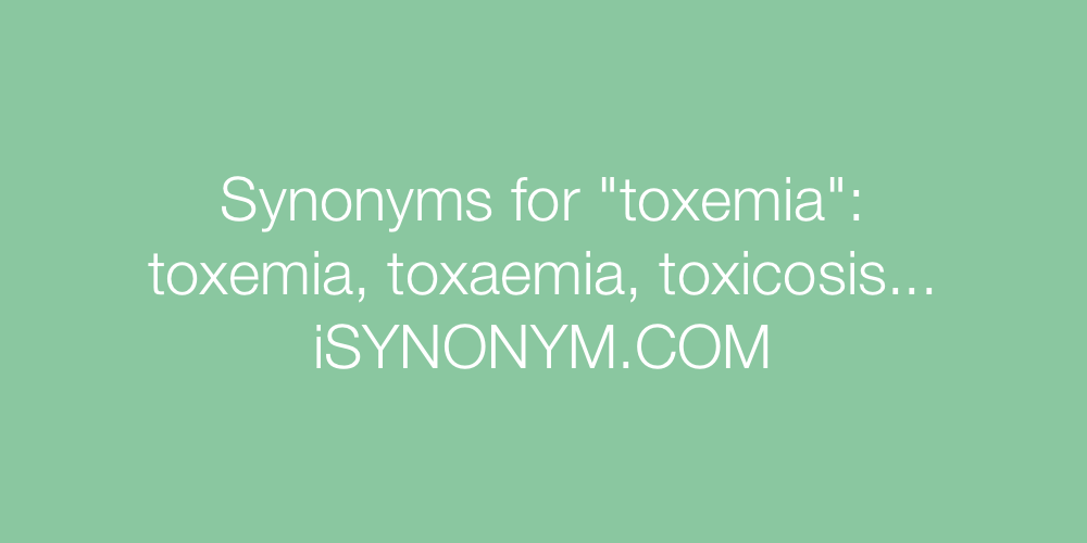 Synonyms toxemia