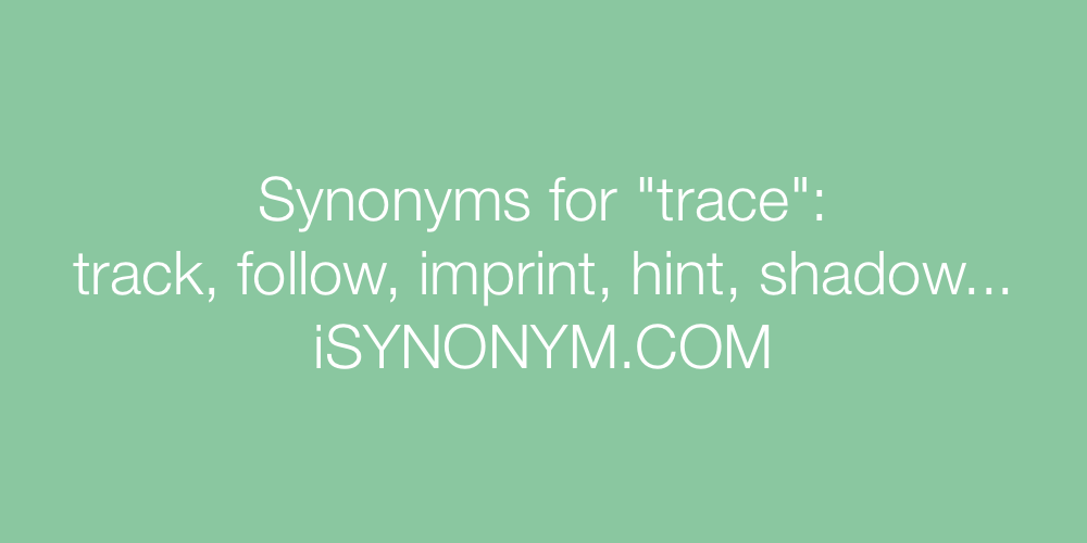 Synonyms trace