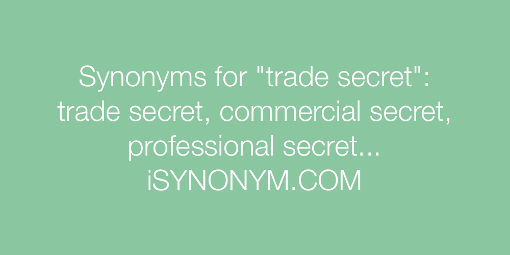 Synonyms trade secret