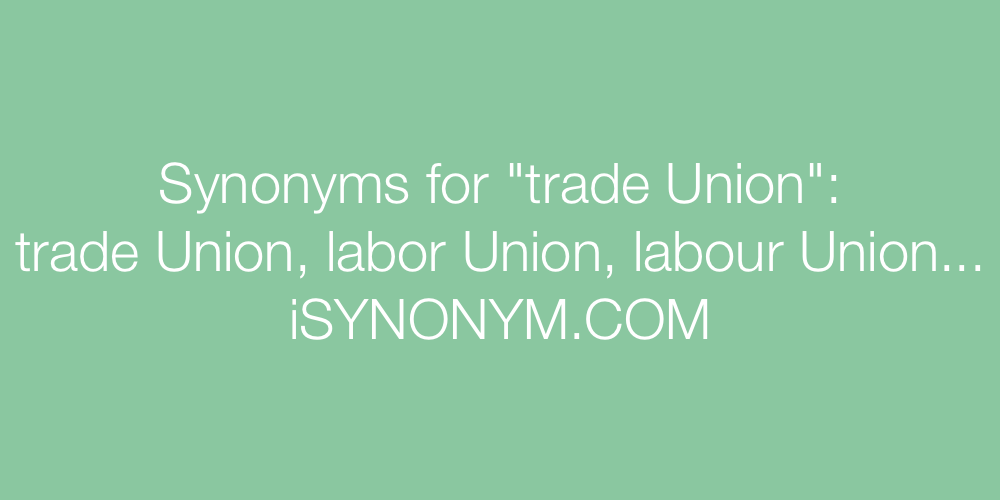 Synonyms trade Union