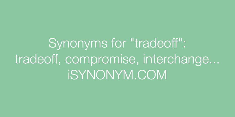 Synonyms tradeoff